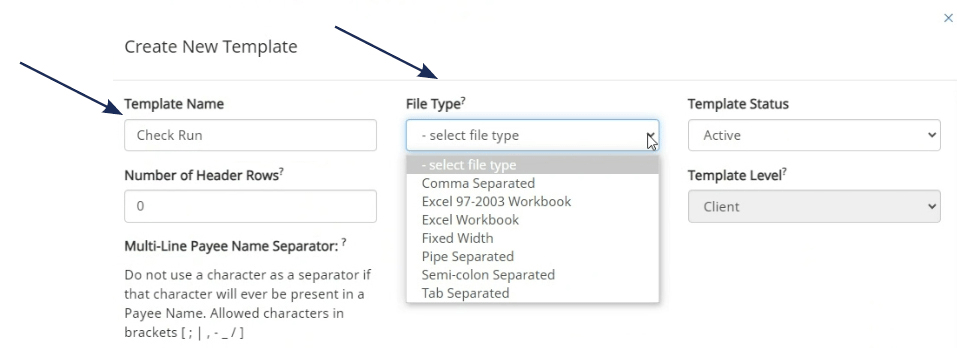 Screenshot showing a 'Create New Template' form in a banking application, with arrows pointing to the 'Template Name' input field and the 'File Type' dropdown menu.