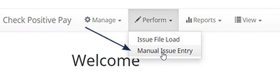 Screenshot of a banking application's navigation menu with an arrow pointing to the 'Manual Issue Entry' option under the 'Perform' dropdown.