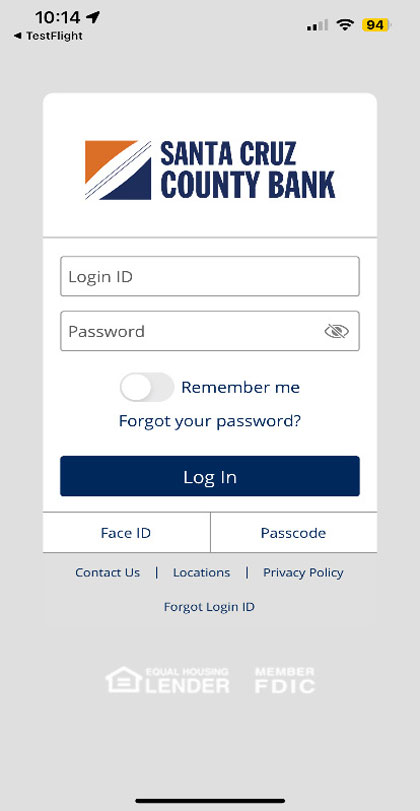 Image of a Santa Cruz County Bank mobile application login screen. The screen contains: Santa Cruz County Bank logo, Login ID box, Password box, Remember me toggle on/off, Forgot your password? Reset link, Log In button, Face ID and Passcode. Next are the following links: Contact Us, Locations, Privacy Policy, and Forgot Login ID.
