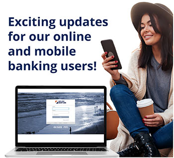 Exciting updates for our online and mobile banking users!